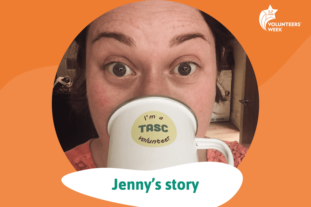 Why I volunteer for TASC - Jenny's story
