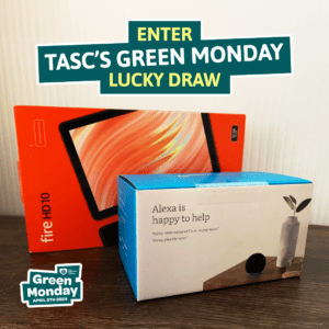 Enter TASC’s Green Monday lucky draw for a chance to win an Amazon Fire HD 10 tablet AND a 5th generation Echo Dot!